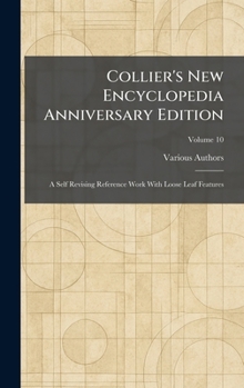 Hardcover Collier's New Encyclopedia Anniversary Edition: A Self Revising Reference Work With Loose Leaf Features Book