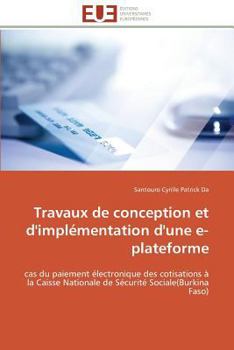 Paperback Travaux de Conception Et d'Implémentation d'Une E-Plateforme [French] Book