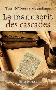 Le manuscrit des cascades (French Edition)