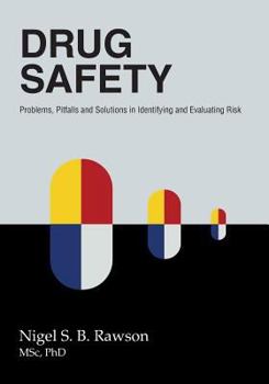 Paperback Drug Safety: Problems, Pitfalls and Solutions in Identifying and Evaluating Risk Book