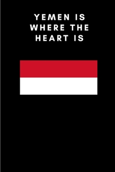 Paperback Yemen is where the heart is: Country Flag A5 Notebook to write in with 120 pages Book