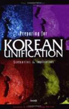 Hardcover Preparing for Korean Unification: Scenarios and Implications Book