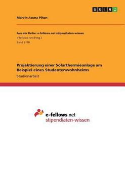 Paperback Projektierung einer Solarthermieanlage am Beispiel eines Studentenwohnheims [German] Book