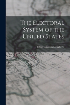 Paperback The Electoral System of the United States Book