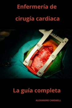 Paperback Enfermería de cirugía cardiaca La guía completa [Spanish] Book