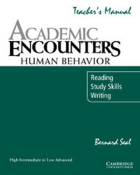 Paperback Academic Encounters: Human Behavior Teacher's Manual: Reading, Study Skills, and Writing Book