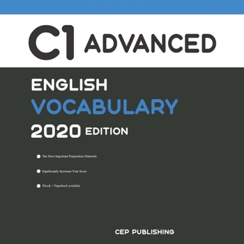 Paperback English C1 Advanced Vocabulary 2020 Edition: The Most Important Words You Need to Know to Pass all C1 Advanced English Level Exams and Tests Book