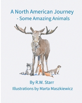 Paperback A North American Journey: Some Amazing Animals Book