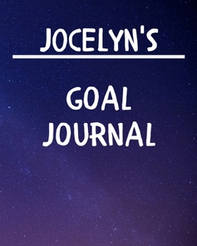 Paperback Jocelyn's Goal Journal: 2020 New Year Planner Goal Journal Gift for Jocelyn / Notebook / Diary / Unique Greeting Card Alternative Book