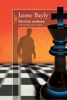 Paperback Morirás Mañana 1: El Escritor Sale a Matar / Tomorrow You Die, Book 1 Writer Sets Out to Kill: El Escritor Sale a Matar [Spanish] Book