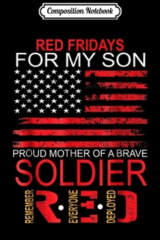 Composition Notebook: Red Friday - Proud Mother Of Military Soldier Son Journal/Notebook Blank Lined Ruled 6x9 100 Pages