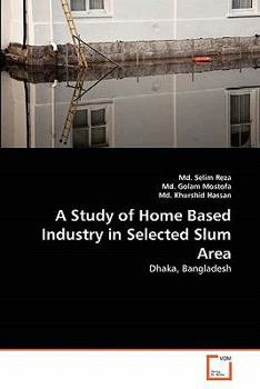 Paperback A Study of Home Based Industry in Selected Slum Area Book