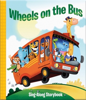 Hardcover Wheels on the Bus: Sing-Along Storybook Book