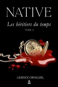 Paperback Native - Les héritiers du temps, Tome 4 [French] Book