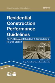 Spiral-bound Residential Construction Performance Guidelines, 4th Edition, Contractor Reference Book