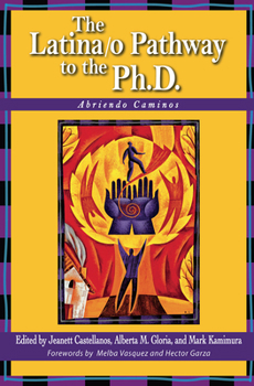 Paperback The Latina/o Pathway to the Ph.D.: Abriendo Caminos Book