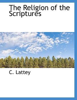 The Religion of the Scriptures