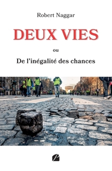 Paperback Deux vies: Ou de l'inégalité des chances [French] Book
