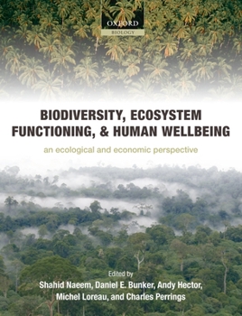 Paperback Biodiversity, Ecosystem Functioning, and Human Wellbeing: An Ecological and Economic Perspective Book