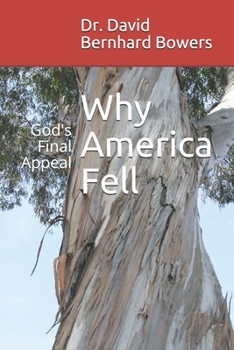 Paperback Why America Fell: God's Final Appeal Book