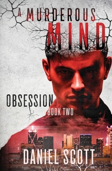 Obsession (A Murderous Mind)