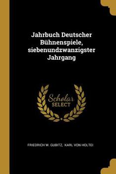 Paperback Jahrbuch Deutscher B?hnenspiele, siebenundzwanzigster Jahrgang [German] Book