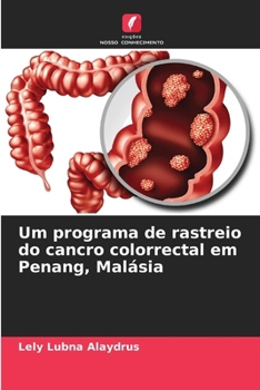 Paperback Um programa de rastreio do cancro colorrectal em Penang, Malásia [Portuguese] Book