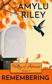 Remembering: Valley of Artisans - Book 1 - Book #1 of the Valley of Artisans