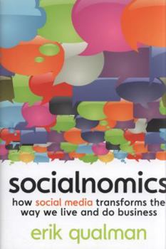 Hardcover Socialnomics: How Social Media Transforms the Way We Live and Do Business Book