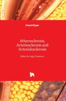 Hardcover Atherosclerosis, Arteriosclerosis and Arteriolosclerosis Book