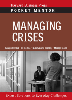 Paperback Managing Crises: Expert Solutions to Everyday Challenges Book