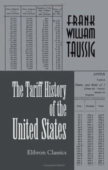 Paperback The Tariff History of the United States Book