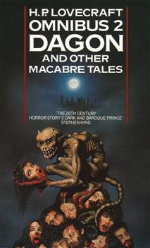 Dagon and Other Macabre Tales - Book #2 of the H.P. Lovecraft Omnibus