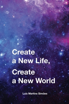 Paperback Create a New Life, Create a New World Book