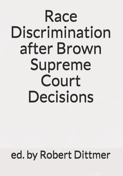 Race Discrimination after Brown Supreme Court Decisions