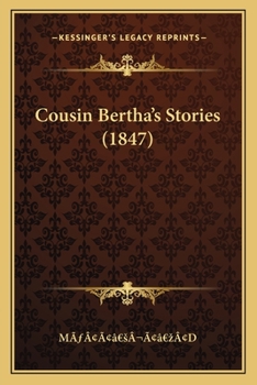 Paperback Cousin Bertha's Stories (1847) Book