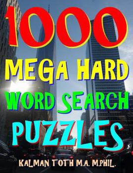 Paperback 1000 Mega Hard Word Search Puzzles: Fun Way to Improve Your IQ Book