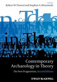 Paperback Contemporary Archaeology in Theory: The New Pragmatism Book