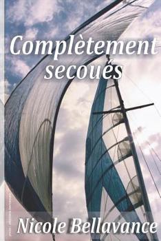Paperback Complètement Secoués [French] Book