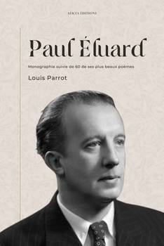 Paperback Paul Éluard: Monographie suivie de 60 de ses plus beaux poèmes [French] [Large Print] Book