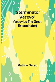 Sterminator Vesevo: (vesuvius The Great Exterminator)...
