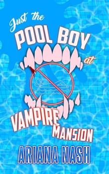 Just the Pool Boy at Vampire Mansion