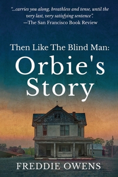 Paperback Then Like The Blind Man: Orbie's Story Book