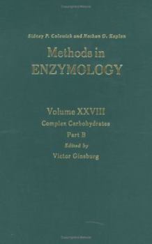 Hardcover Complex Carbohydrates, Part B (Volume 28) (Methods in Enzymology, Volume 28) Book