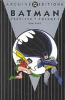 Batman Archives, Vol. 3 (DC Archive Editions) - Book #3 of the Batman Archives