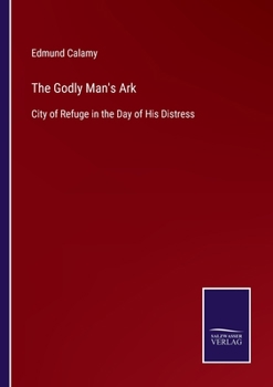 Paperback The Godly Man's Ark: City of Refuge in the Day of His Distress Book