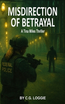 Paperback Misdirection of Betrayal: A Tina Miles Thriller Book
