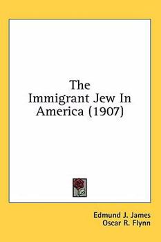 Hardcover The Immigrant Jew In America (1907) Book