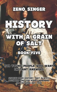 Paperback History with a Grain of Salt: Book Five: Recent Times Book