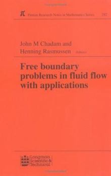 Paperback Free Boundary Problems in Fluid Flow with Applications (Pitman Research Notes in Mathematics Series - Vol. 282) Book